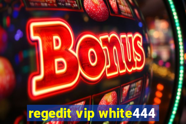 regedit vip white444